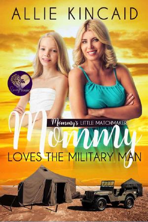 [Mommy's Little Matchmakers 02] • Mommy Loves The Military Man